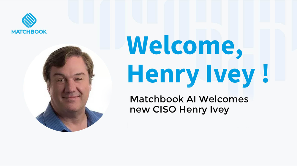 Matchbook AI Announces Expansion of Leadership Team with New CISO Henry Ivey